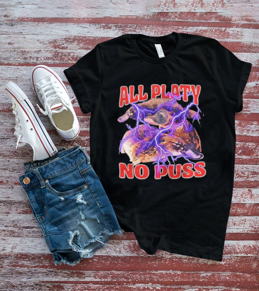 All Platy No Puss Platypus Animal Electric T-Shirt