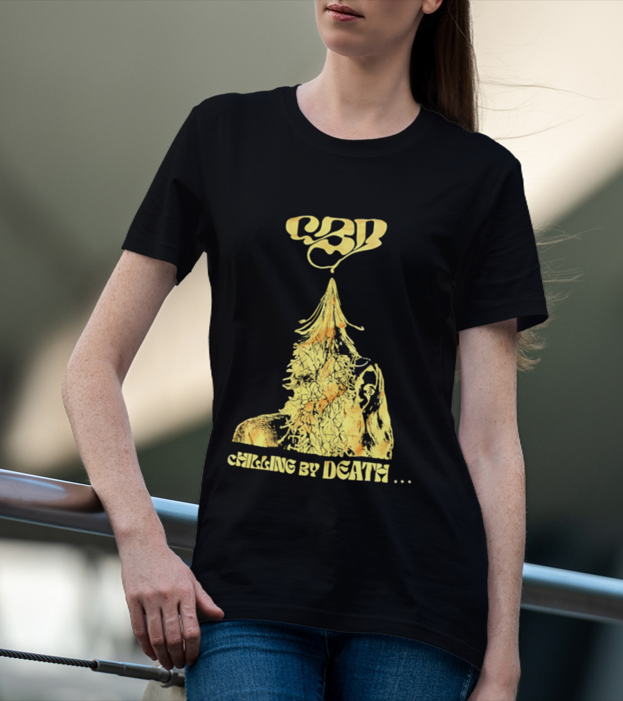 CBD Chilling By Death Surreal Dark Humor Extravaganza T-Shirt