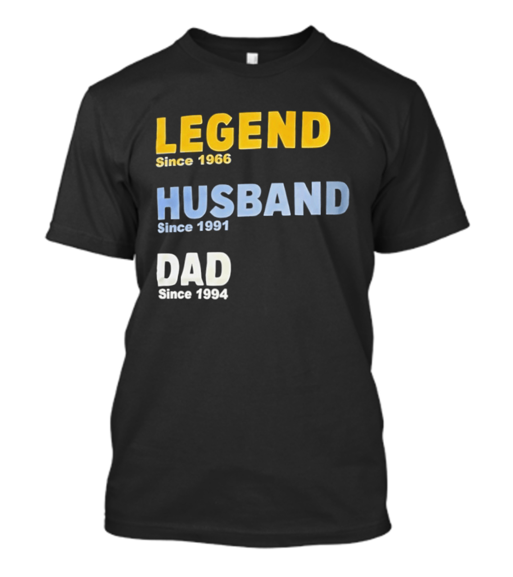 Legend Since 1966 Husband Since 1991 Dad Since 1994 T-Shirt