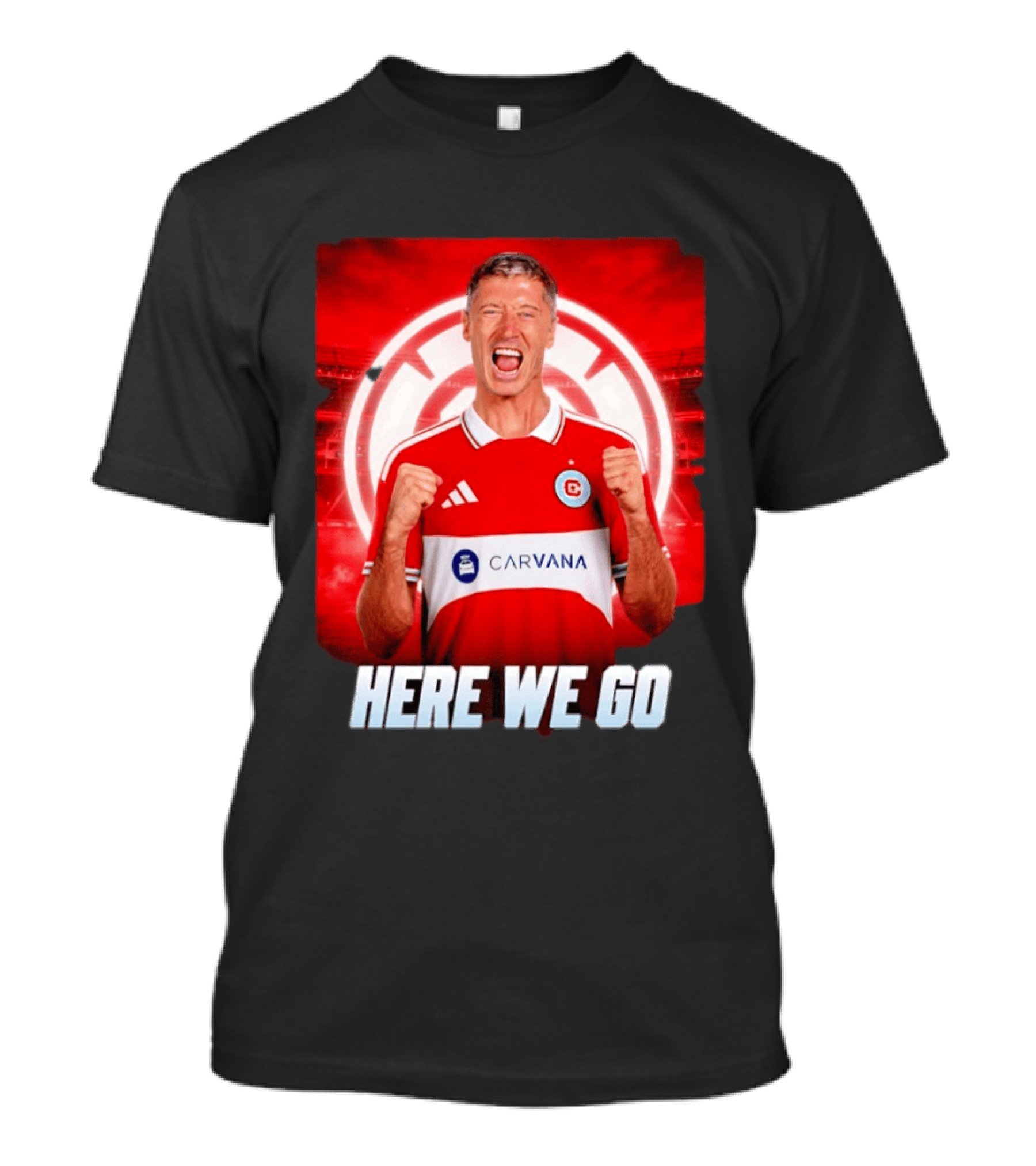 Robert Lewandowski Chicago Fire Transfer Announcement Here We Go T-Shirt
