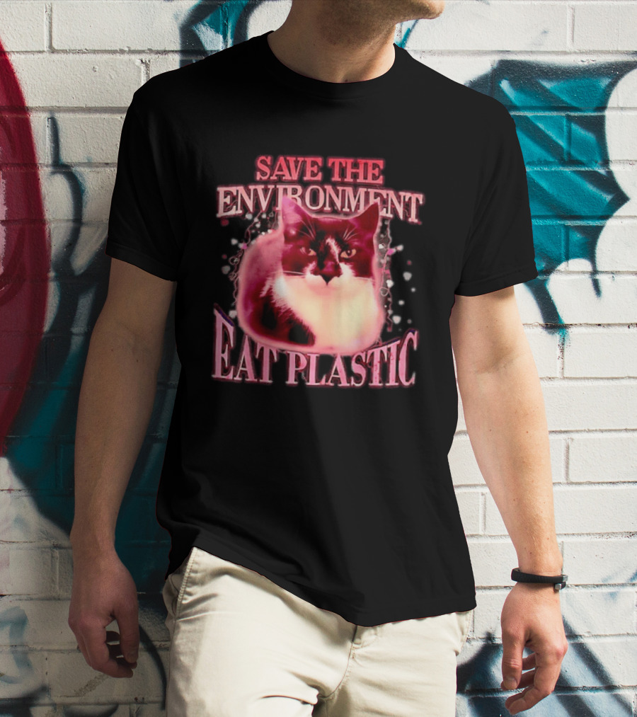 Save The Environment Eat Plastic Cat Humor T-Shirt