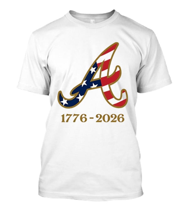 Atlanta Braves 1776 2026 250th Fourth Of July Celebration T-Shirt