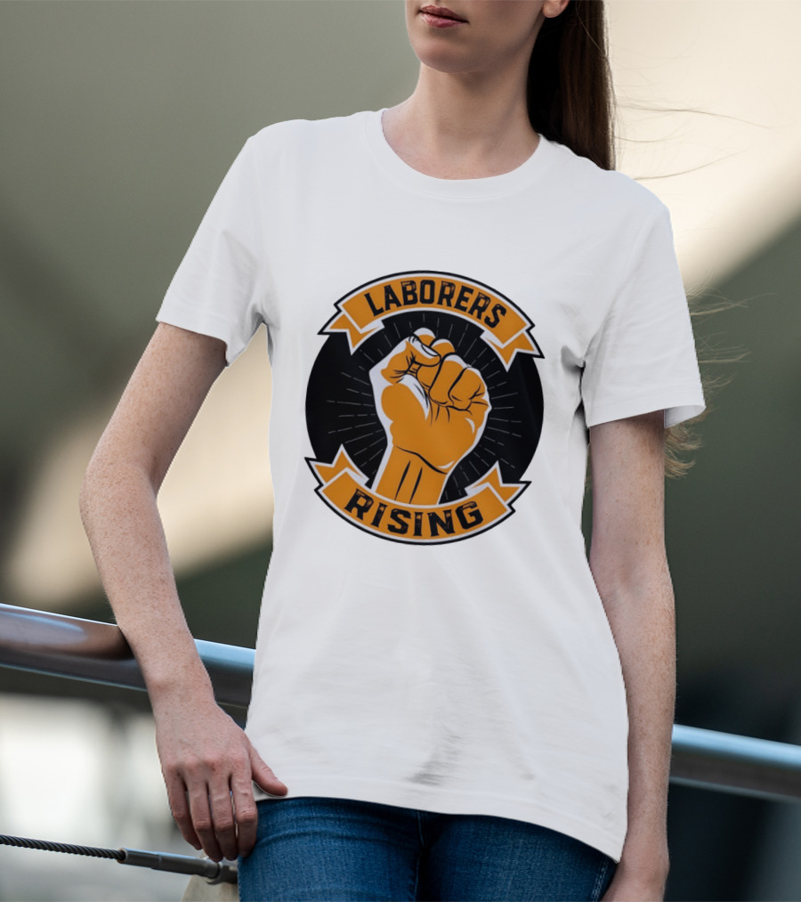 Laborers Rising Fist Solidarity Power Union Worker Movement T-Shirt