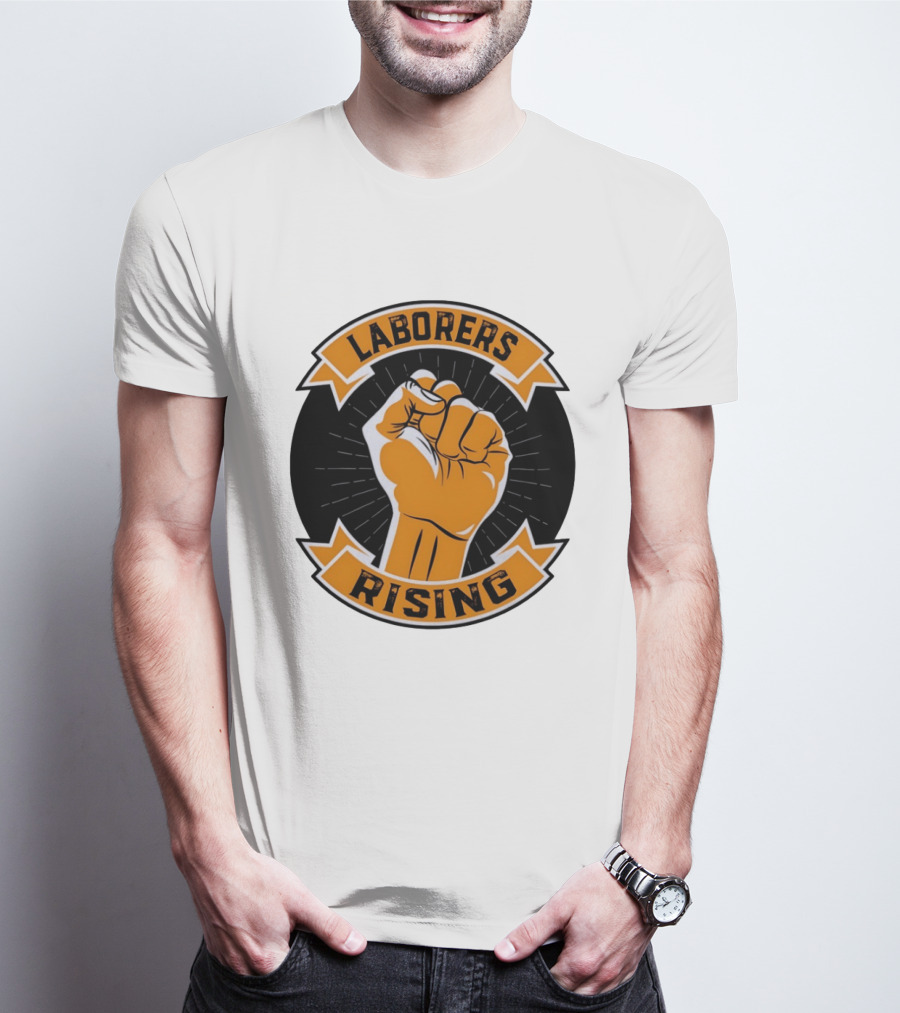 Laborers Rising Fist Solidarity Power Union Worker Movement T-Shirt