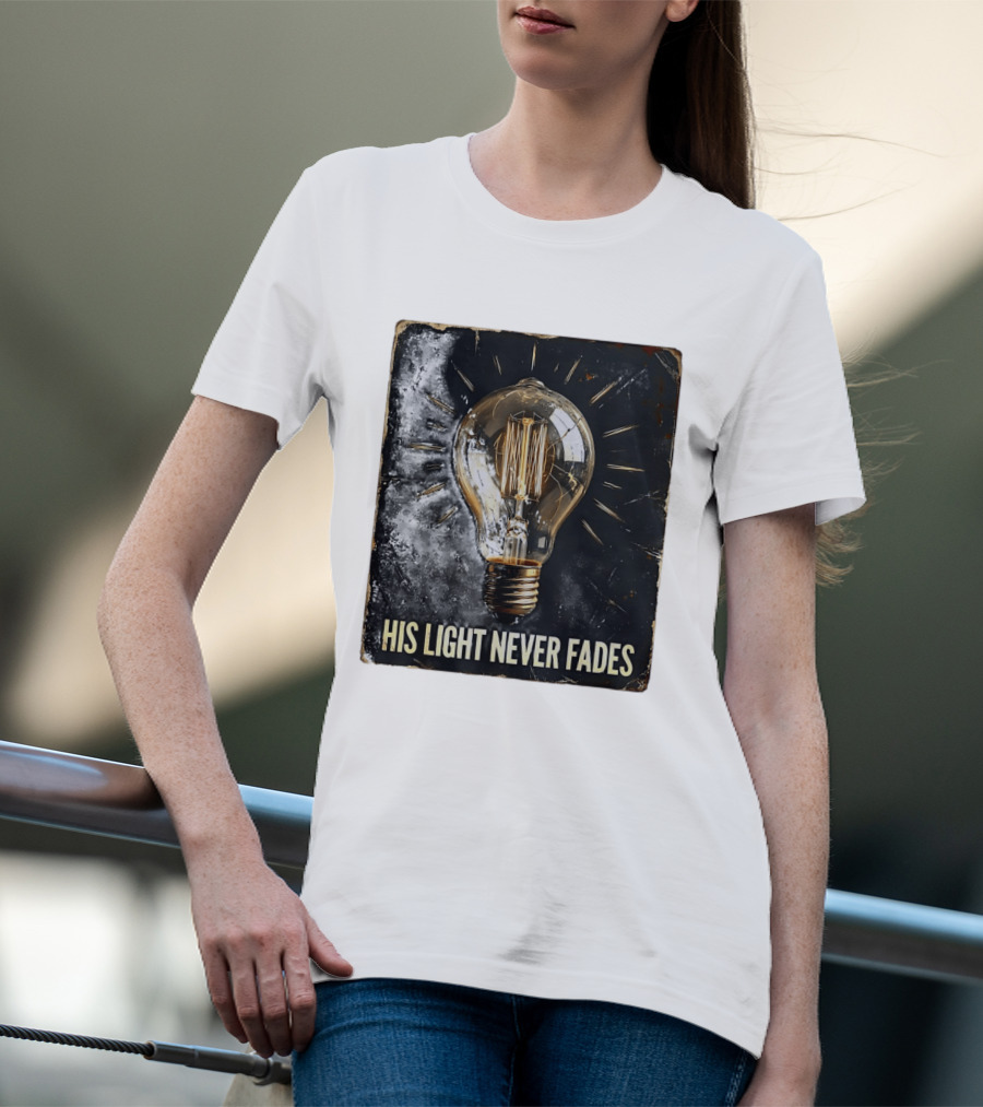 His Light Never Fades Vintage Light Bulb T-Shirt