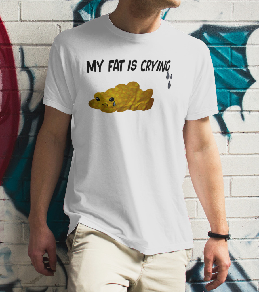 MY FAT IS CRYING Sad Goldfish Cracker Tears T-Shirt
