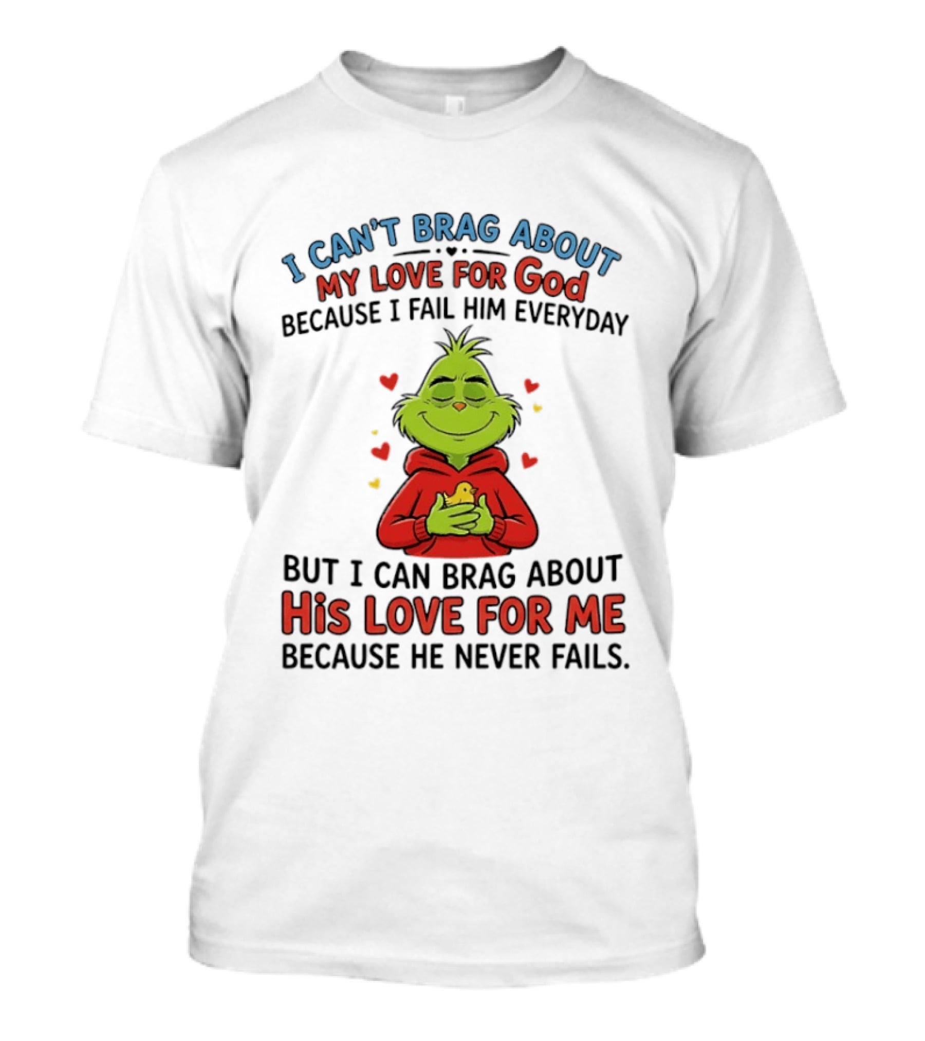 Grinch Embracing God's Unfailing Love Amid Personal Fails T-Shirt
