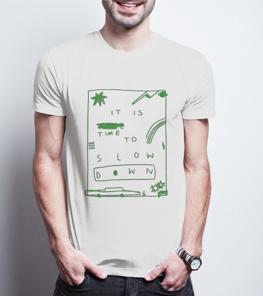It Is Time To Slow Down Doodle Green Hand Drawn T-Shirt