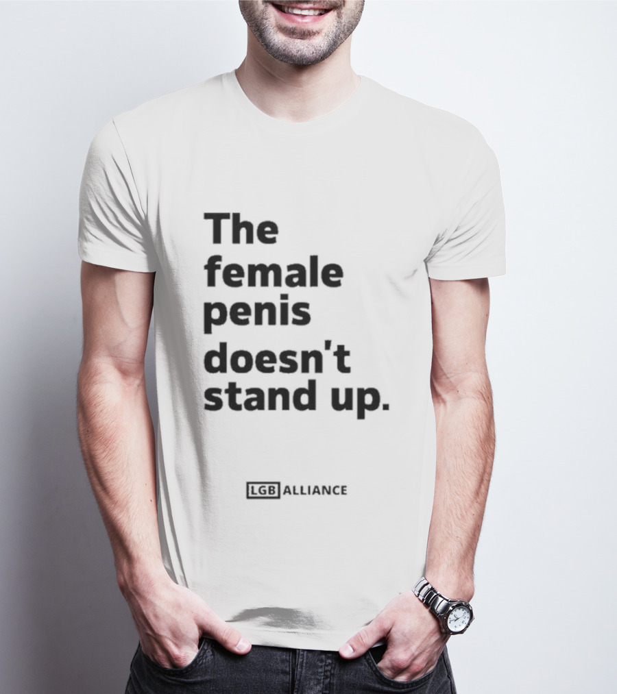 The Female Penis Doesn't Stand Upull LGB Alliance Steven Young T-Shirt