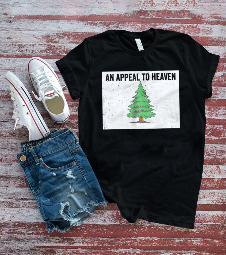 An Appeal To Heaven Pine Tree Flag T-Shirt