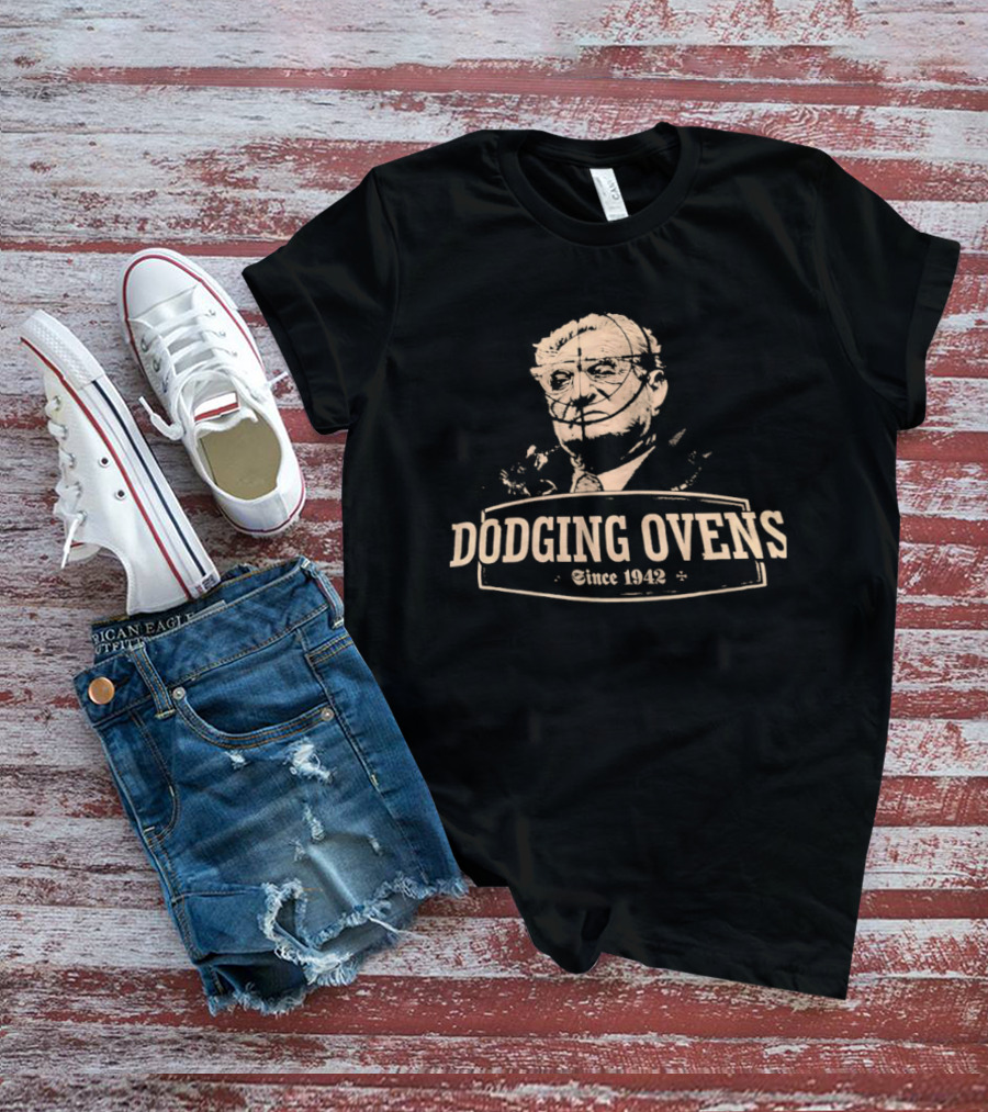 Simon Wiesenthal Dodging Ovens Since 1942 T-Shirt