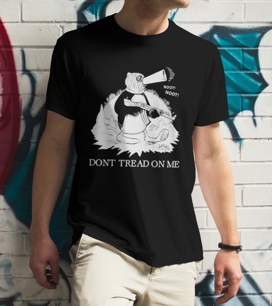 Don't Tread On Me Noot Noot Penguin T-Shirt