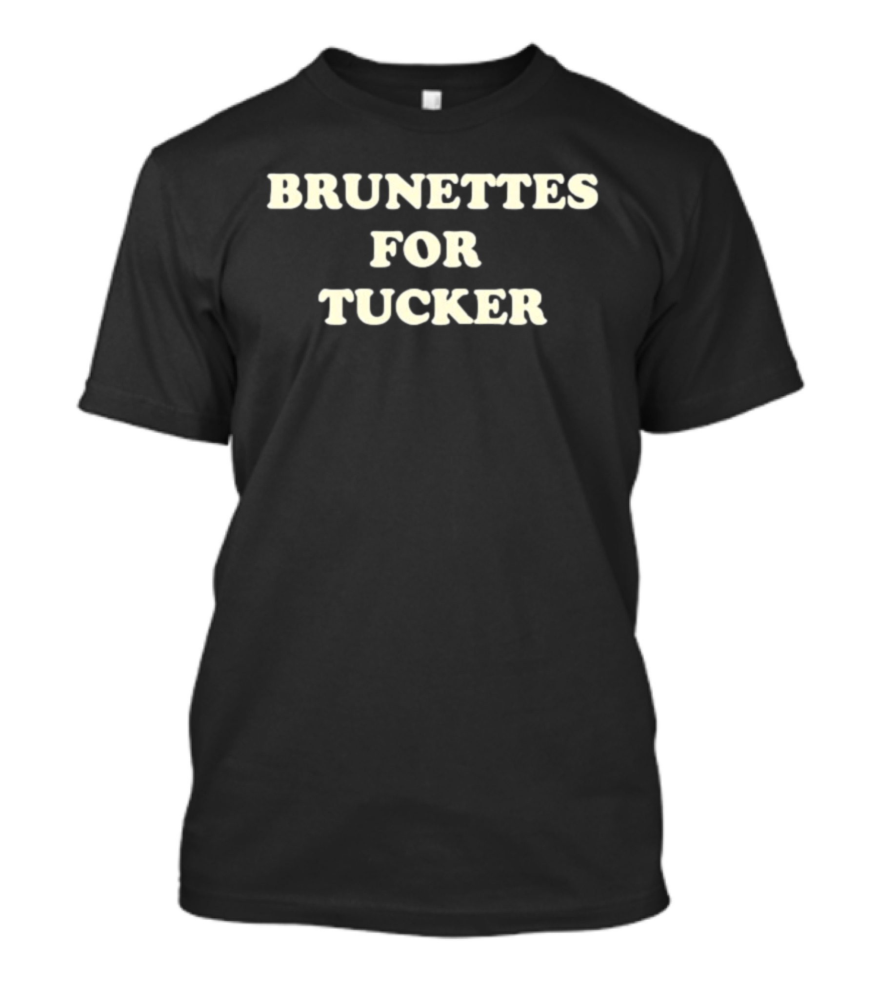 Brunettes For Tucker Wetmore T-Shirt