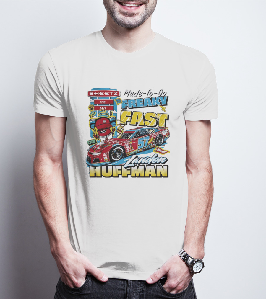 Sheetz Made To Go Freaky Fast 57 Landon Huffman Nascar Racing Team T-Shirt