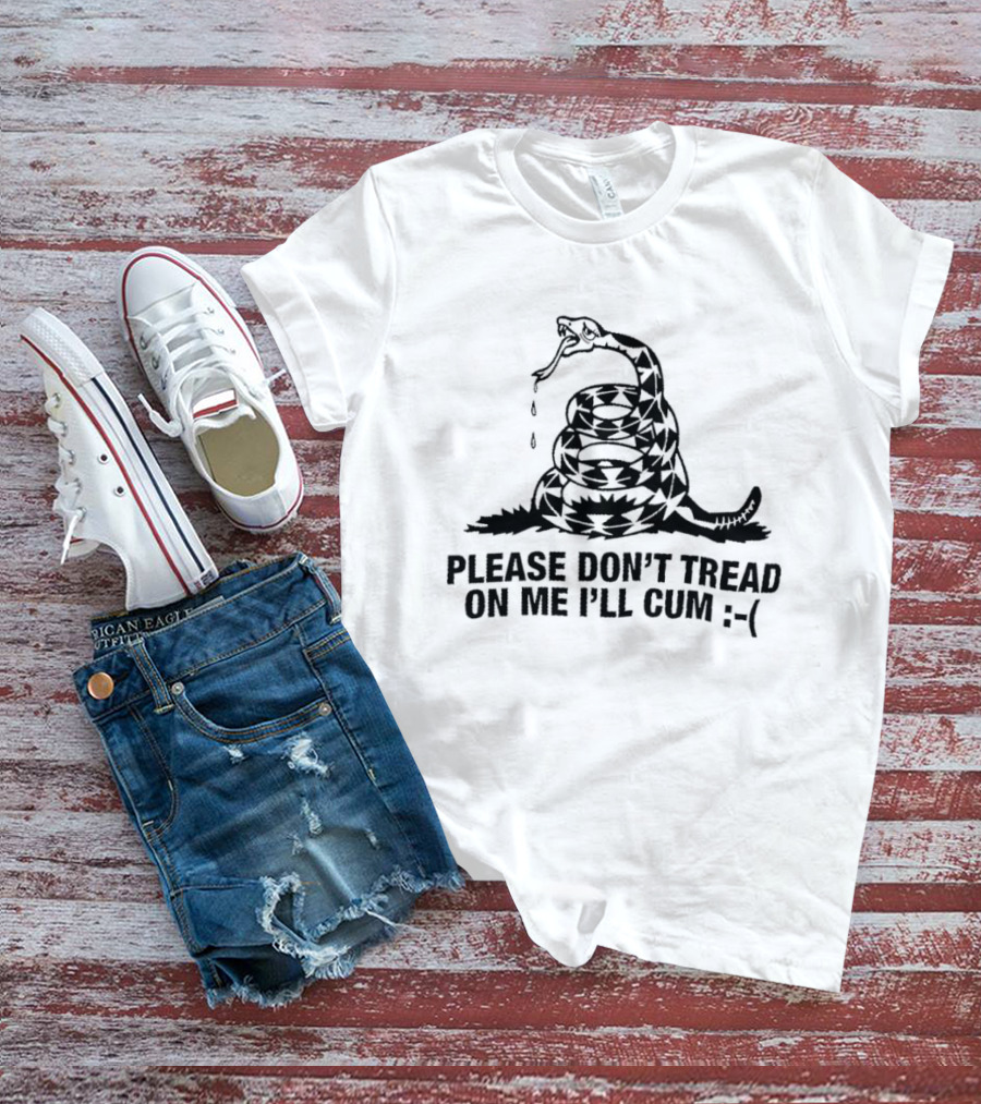 Please Don't Tread On Me I'll Cum Gadsden Flag Snake Emoticon T-Shirt