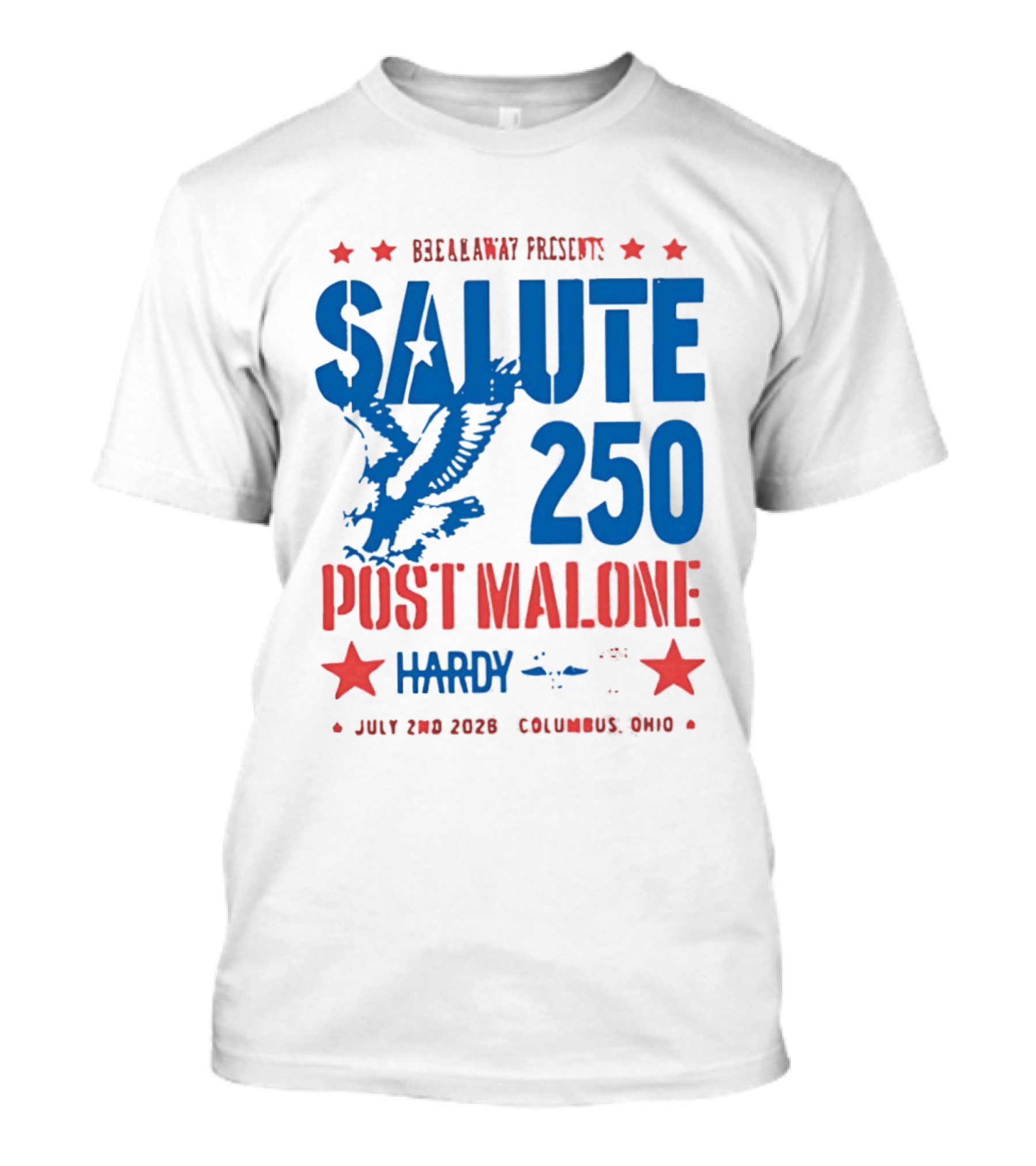 Breakaway Salute 250 Post Malone Hardy Bald Eagle Soaring July 2 2026 Columbus Ohio T-Shirt