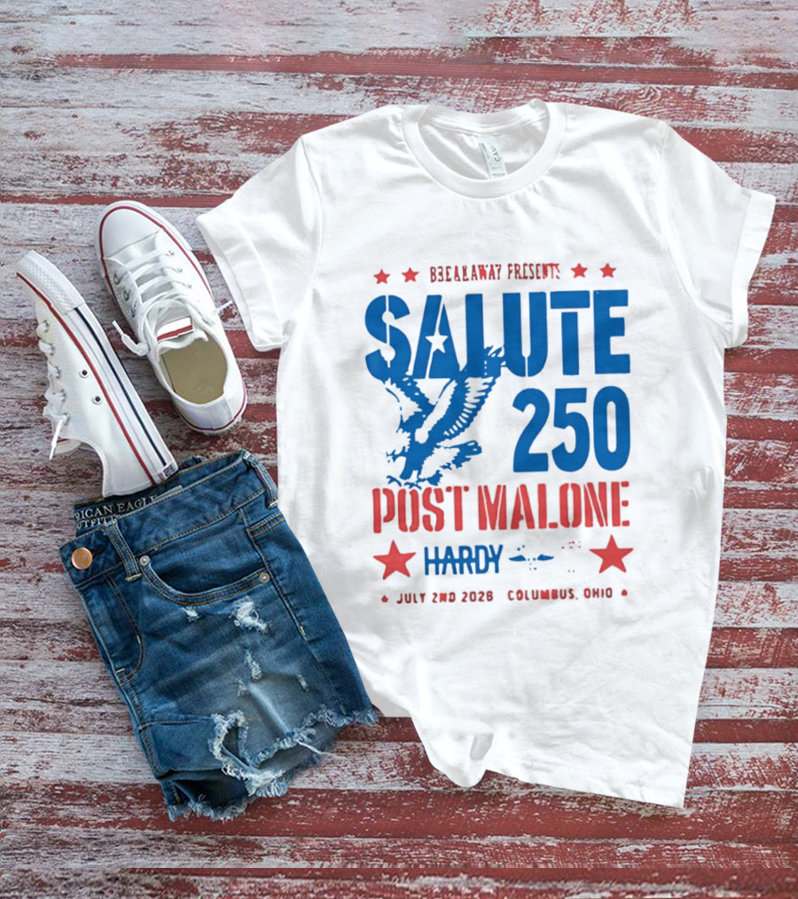 Breakaway Salute 250 Post Malone Hardy Bald Eagle Soaring July 2 2026 Columbus Ohio T-Shirt