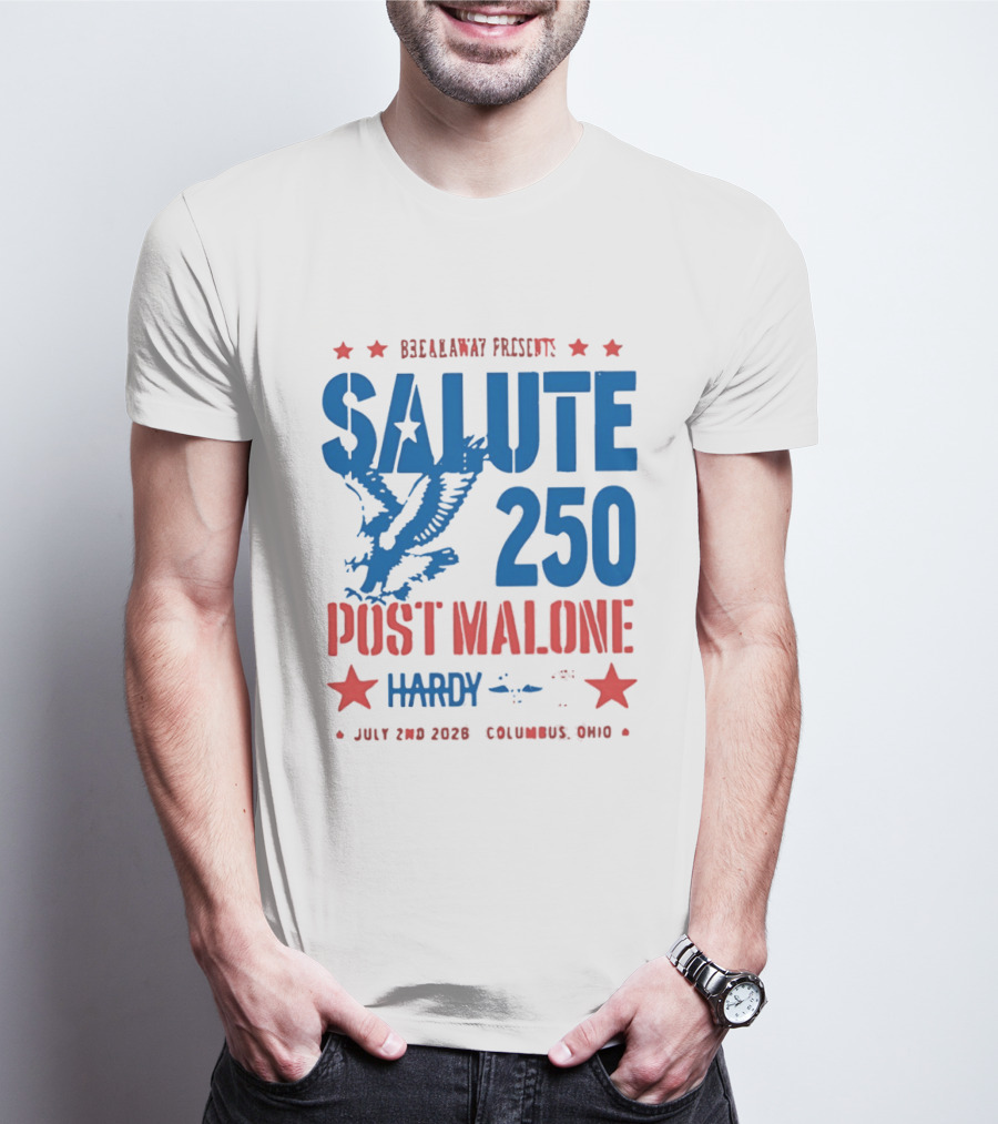 Breakaway Salute 250 Post Malone Hardy Bald Eagle Soaring July 2 2026 Columbus Ohio T-Shirt