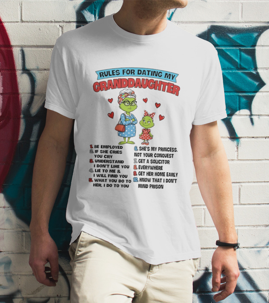 Rules For Dating My Granddaughter Grinch List Hearts Numbered Steps T-Shirt