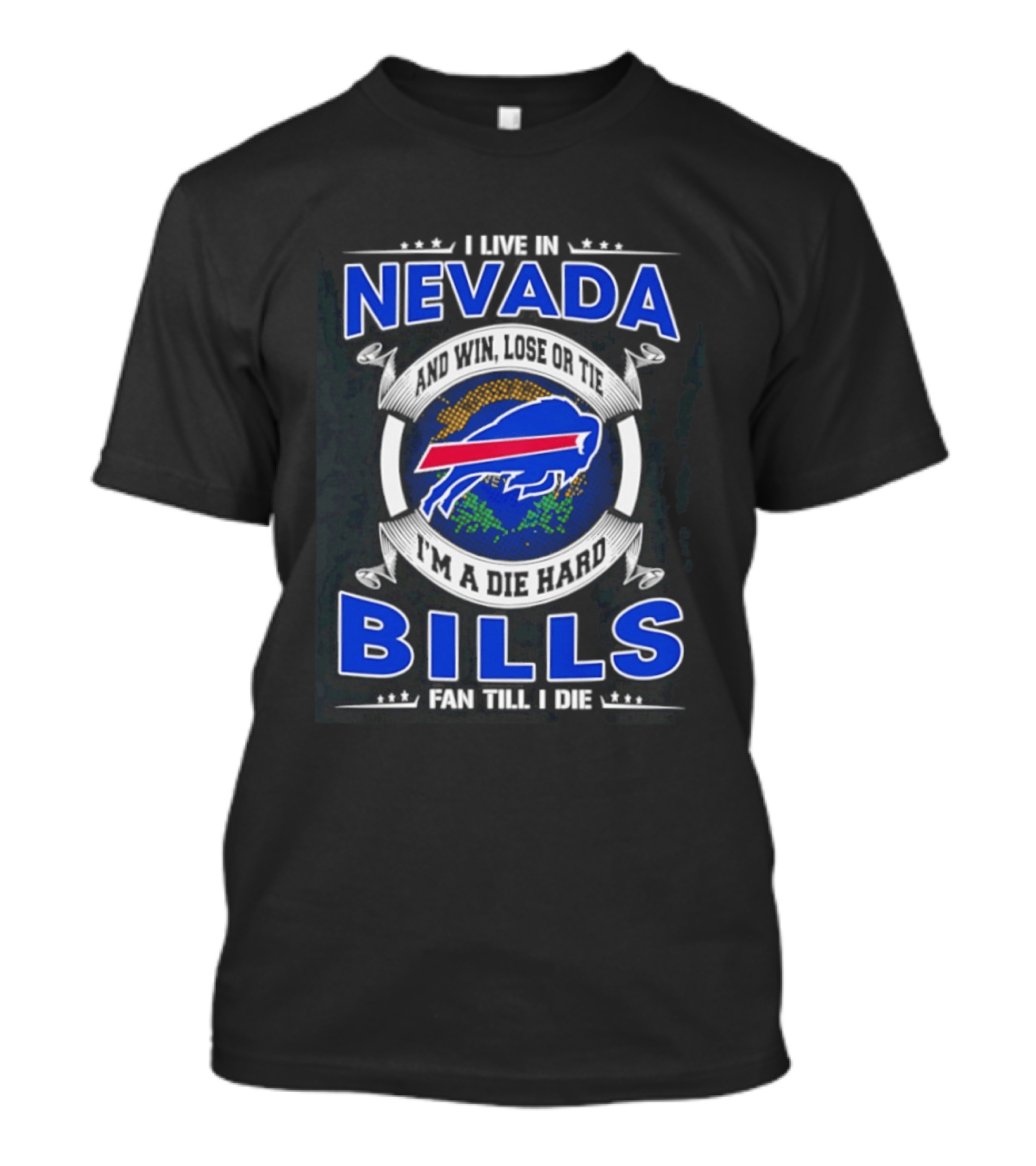 Live In Nevada Buffalo Bills Fan Till I Die Die Hard Supporter T-Shirt