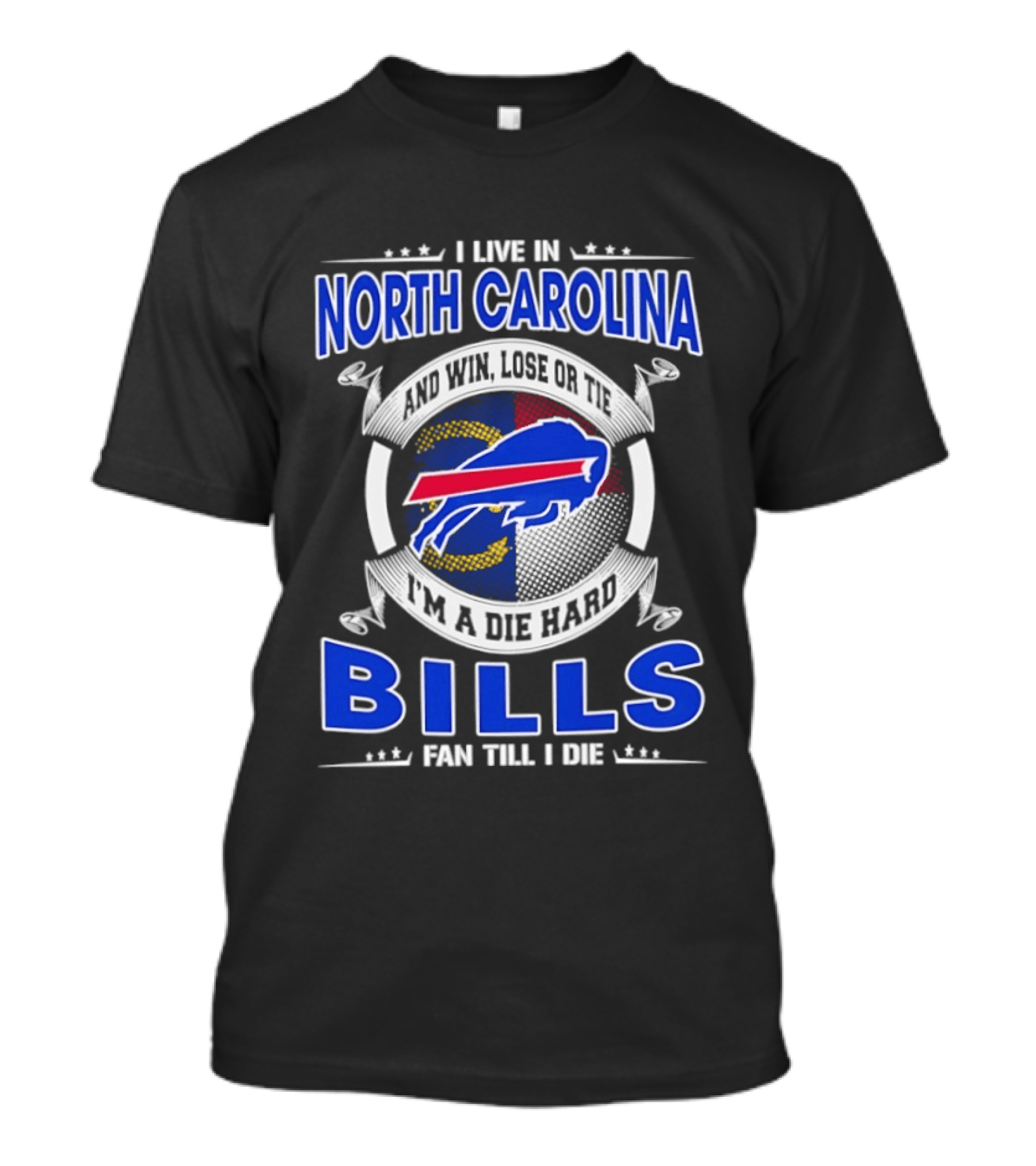 North Carolina Bills Fan Till I Die Buffalo Bills Loyal Supporter T-Shirt