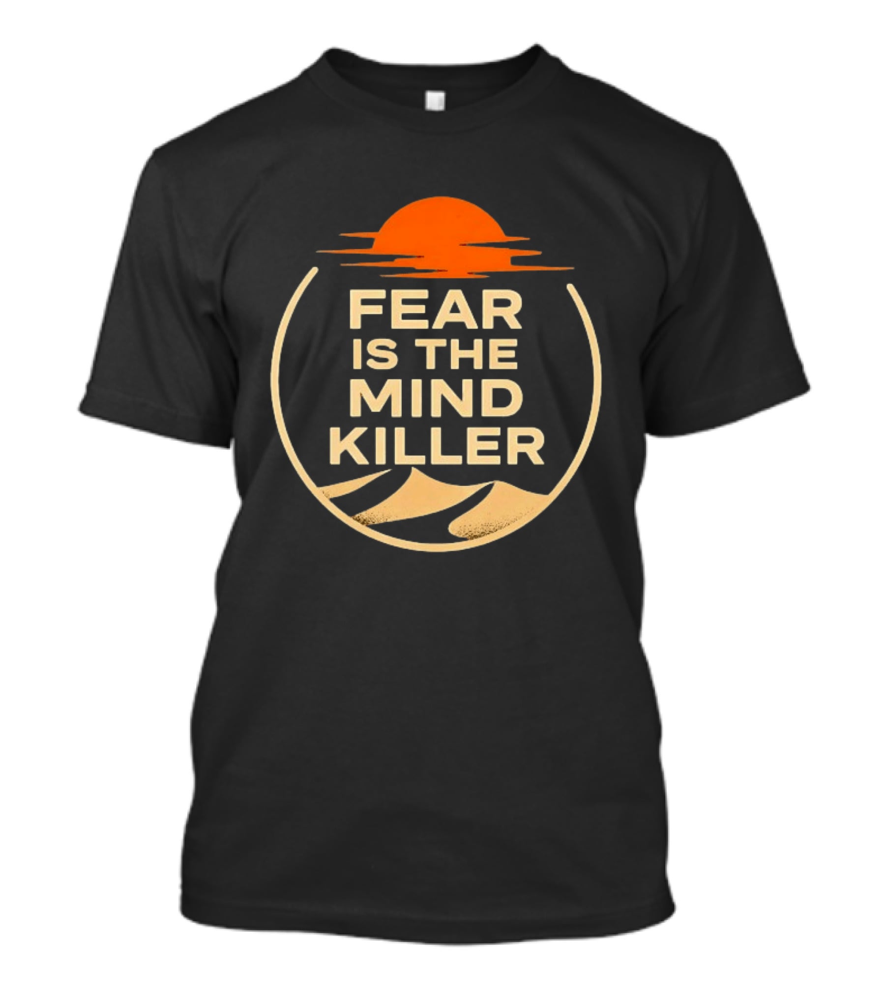 Fear Is The Mind Killer Dune Sunset Desert Frank Herbert T-Shirt