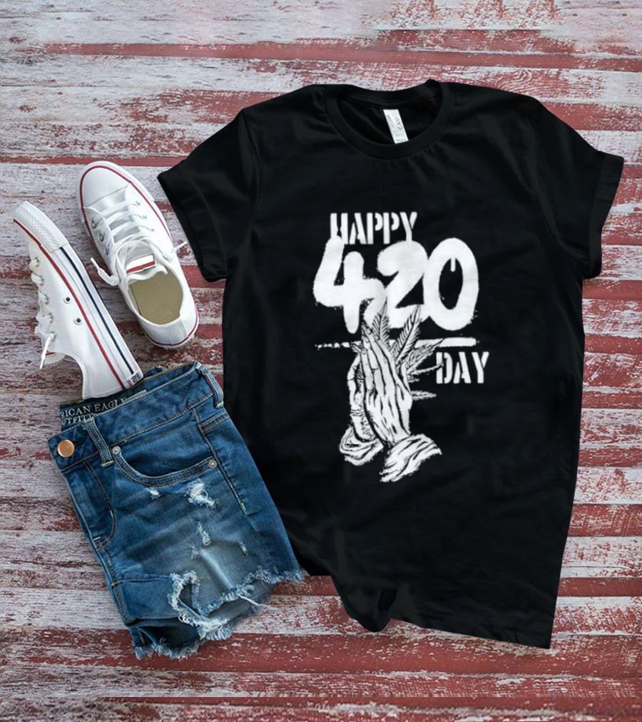 Happy 420 Day Praying Hands Cannabis Marijuana Celebration T-Shirt