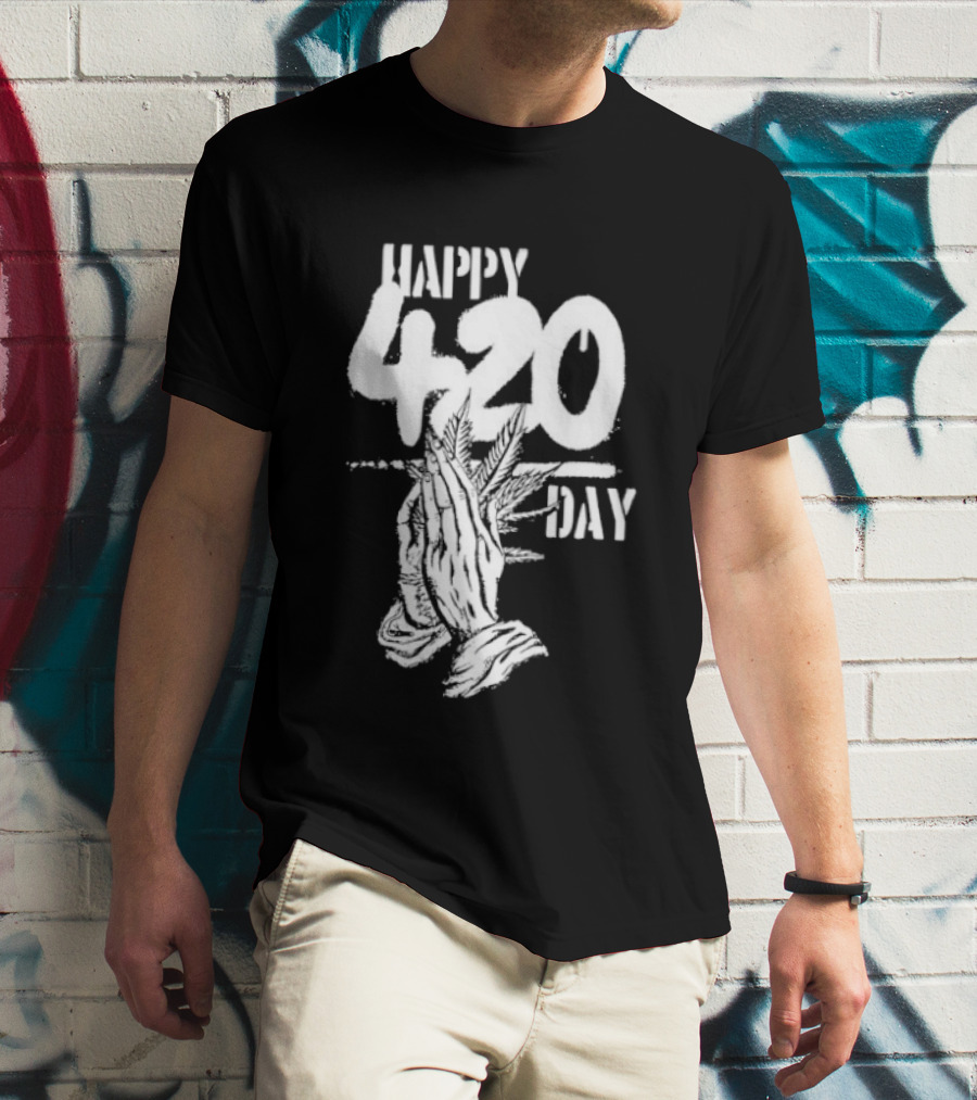 Happy 420 Day Praying Hands Cannabis Marijuana Celebration T-Shirt