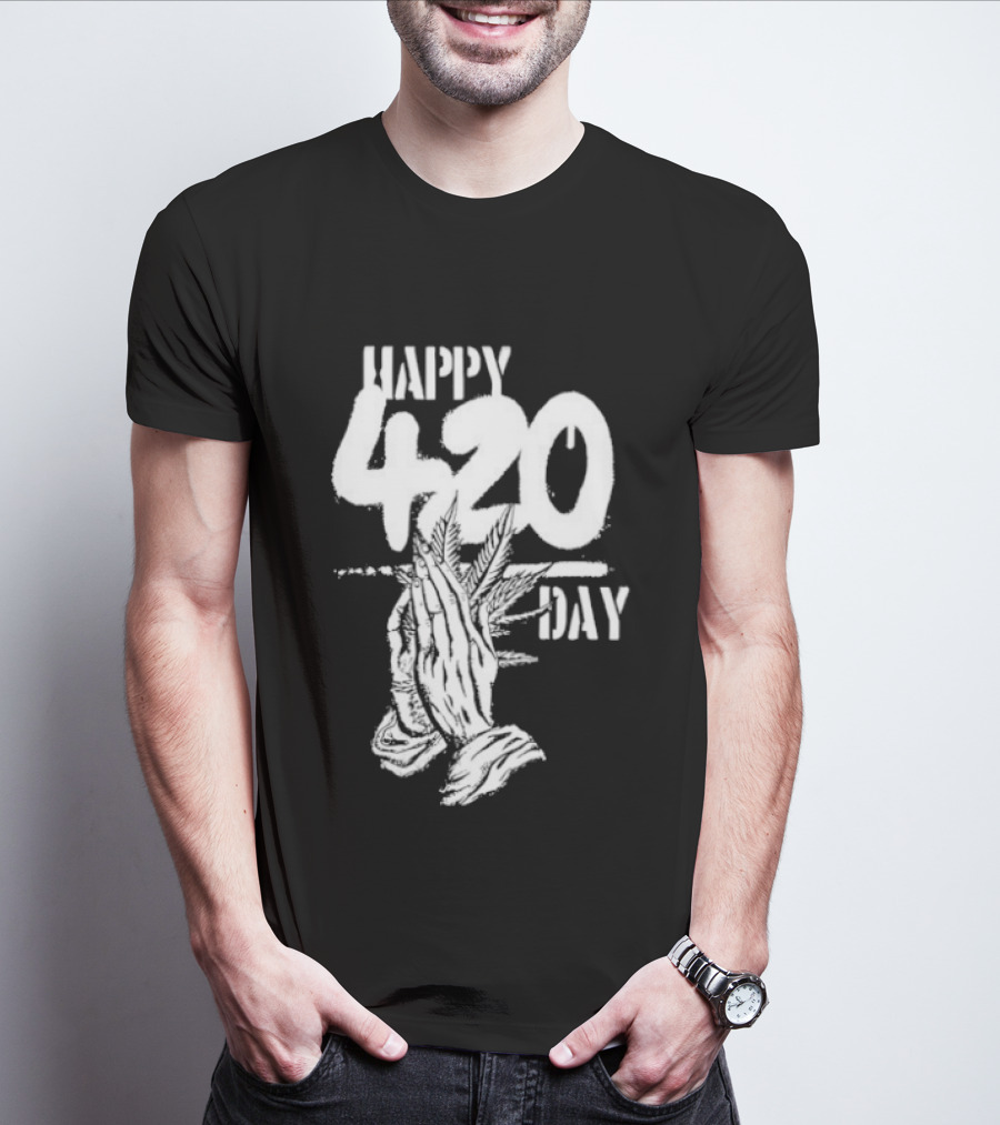 Happy 420 Day Praying Hands Cannabis Marijuana Celebration T-Shirt