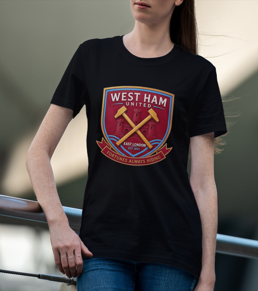 West Ham United East London Est 1895 Fortunes Always Hiding T-Shirt