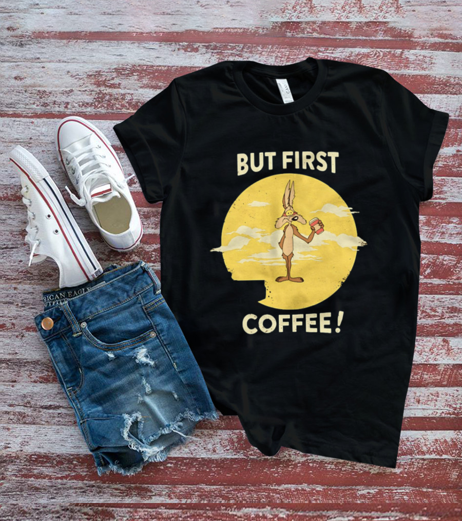 Looney Tunes Wile E Coyote But First Coffee Vintage Cartoon T-Shirt
