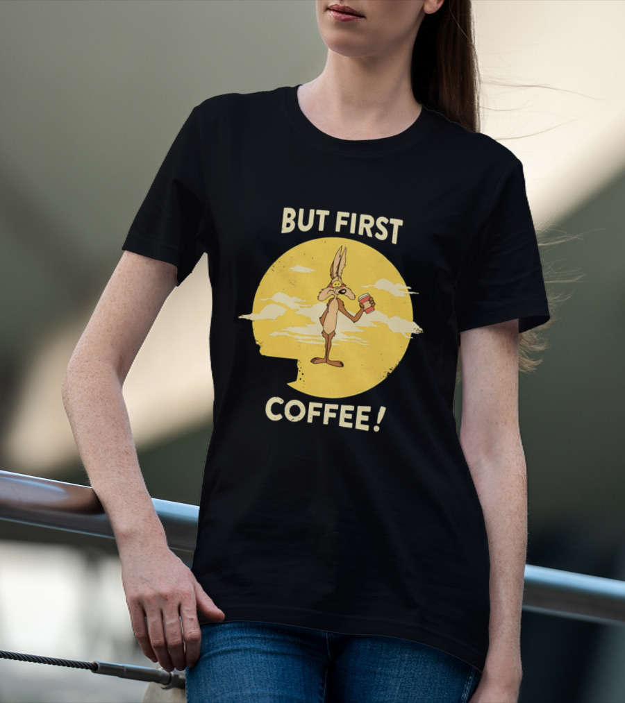 Looney Tunes Wile E Coyote But First Coffee Vintage Cartoon T-Shirt