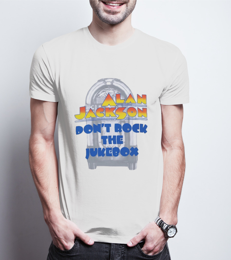 Alan Jackson Don't Rock The Jukebox T-Shirt