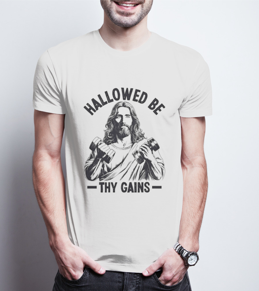 Hallowed Be Thy Gains Jesus Gym Dumbbells T-Shirt