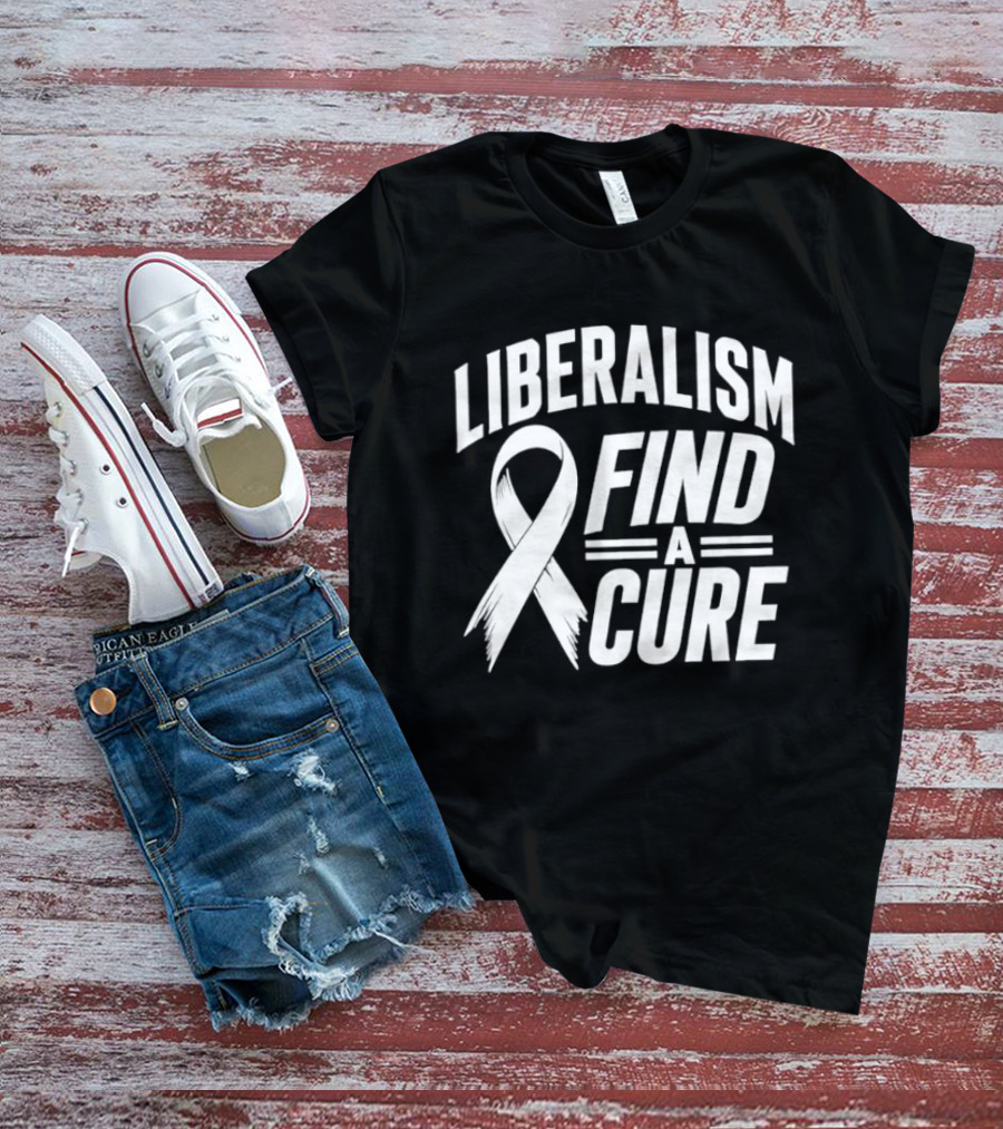 Liberalism Find A Cure Political Satire White Ribbon T-Shirt