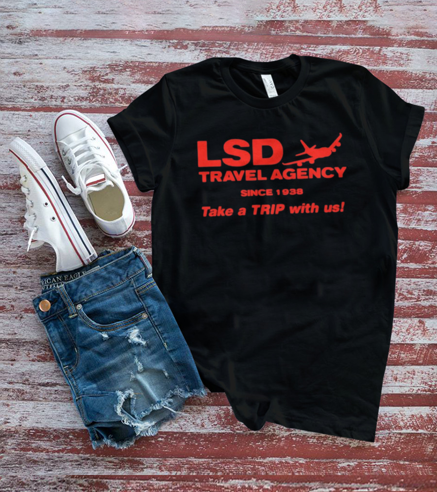 LSD Travel Agency Since 1938 Take A Trip With Us Airplane T-Shirt