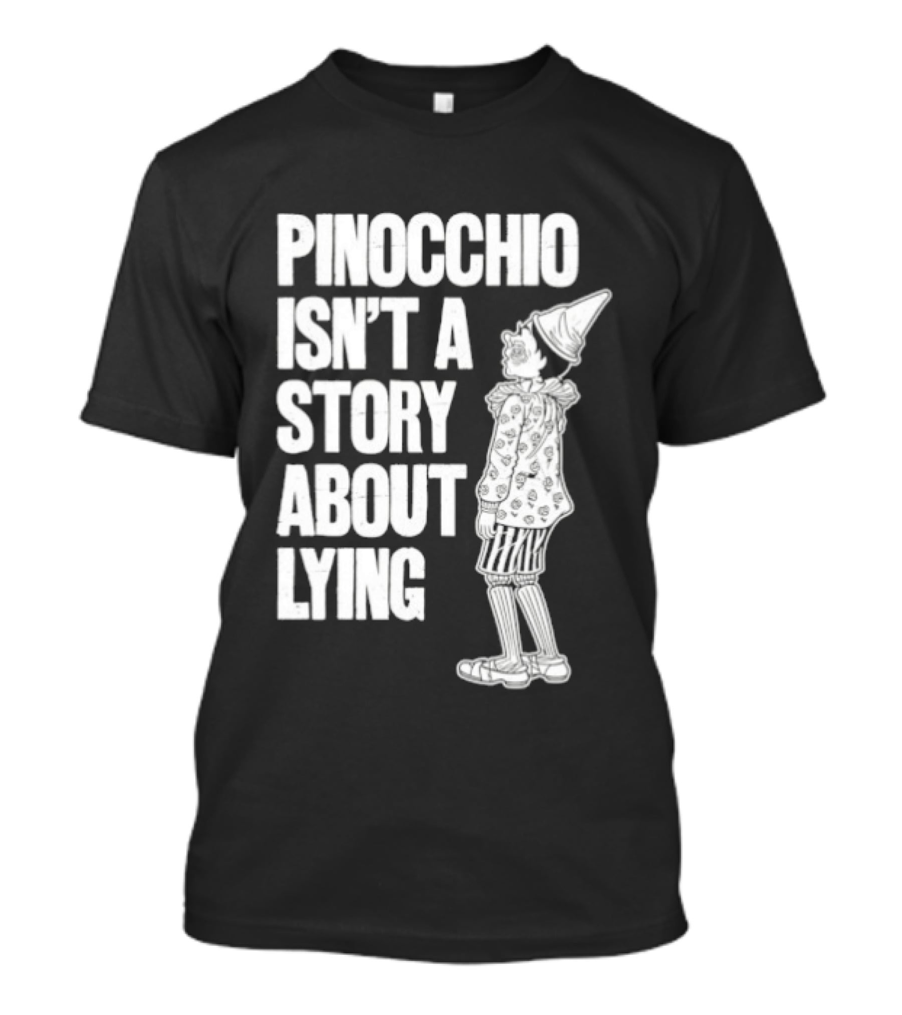 Pinocchio Isn't A Story About Lying Fairy Tale T-Shirt