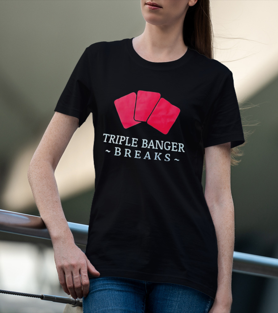Triple Banger Breaks Playing Cards Red Triple Cards T-Shirt