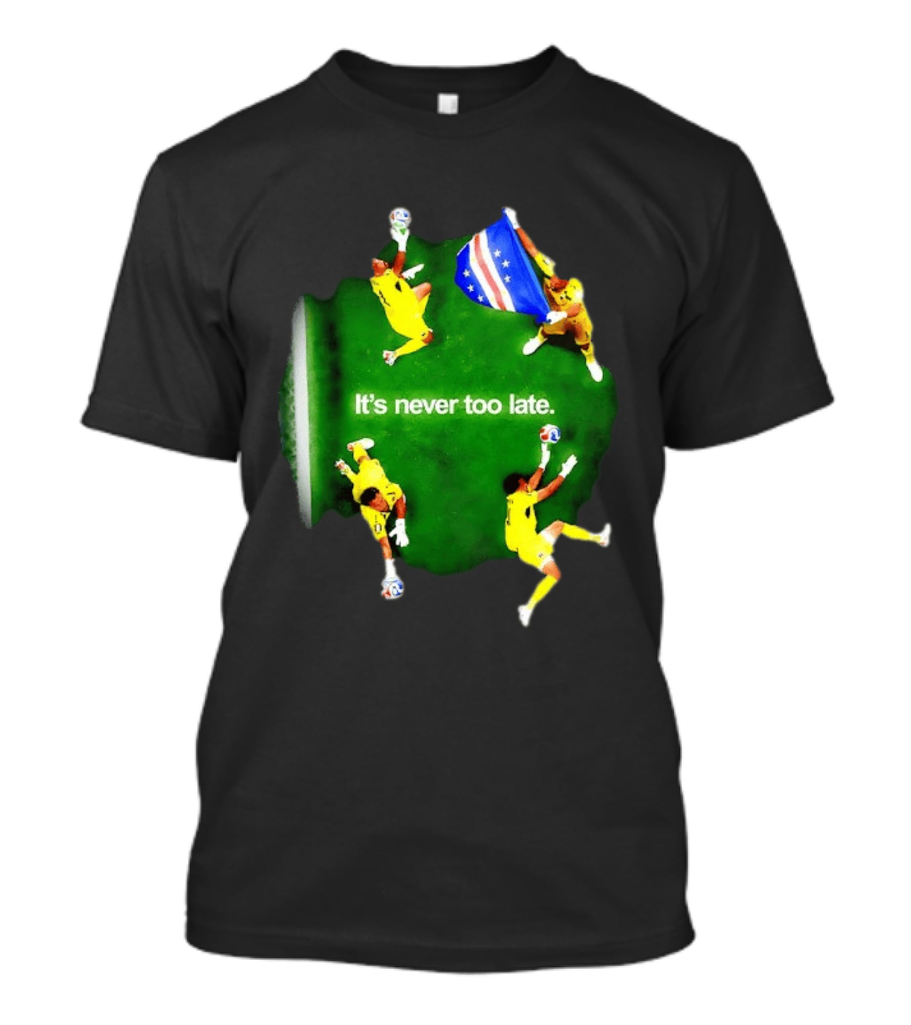 Cape Verde National Team Goalkeeper Vozinha It's Never Too Late T-Shirt