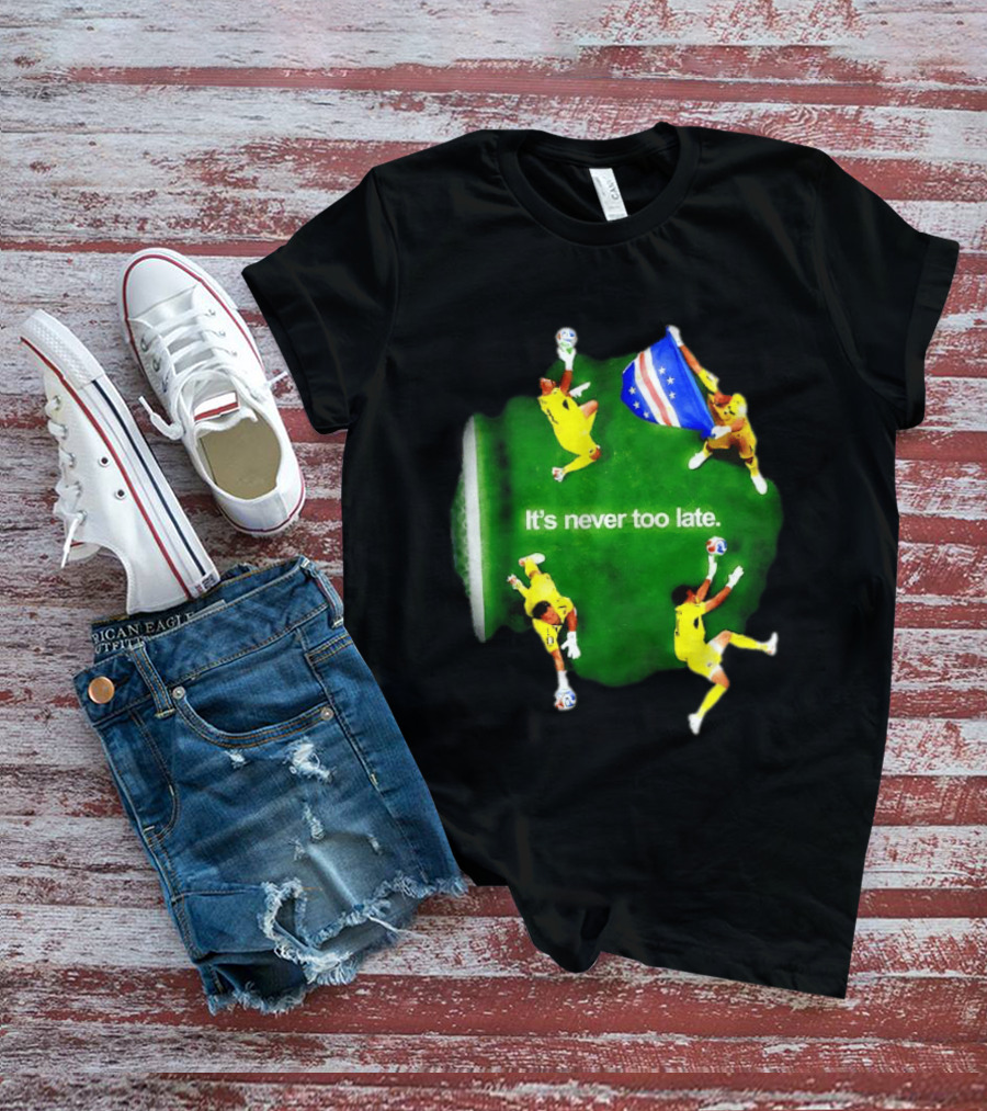 Cape Verde National Team Goalkeeper Vozinha It's Never Too Late T-Shirt