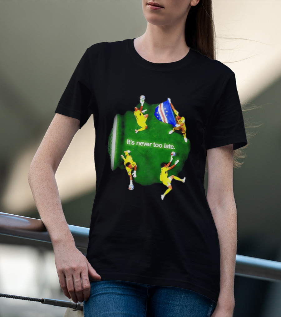 Cape Verde National Team Goalkeeper Vozinha It's Never Too Late T-Shirt