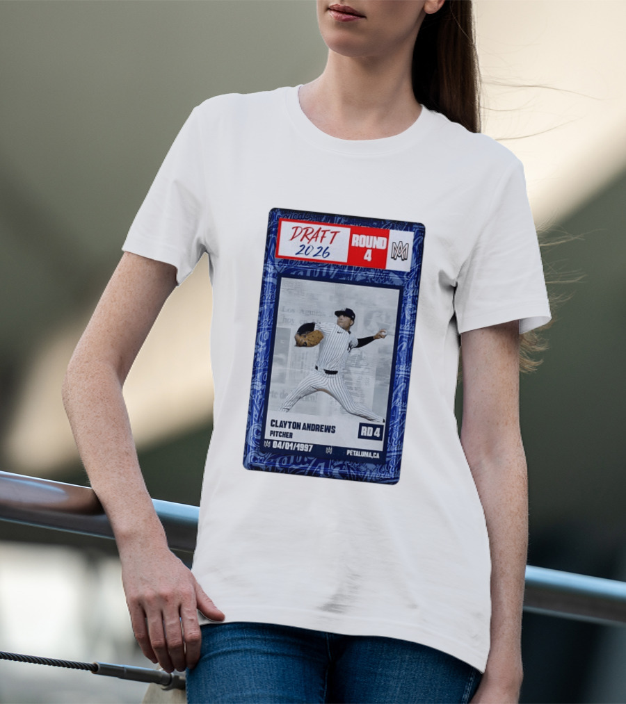 New York Yankees Clayton Andrews MLB Draft 2026 Round 4 Pitcher Trading Card T-Shirt