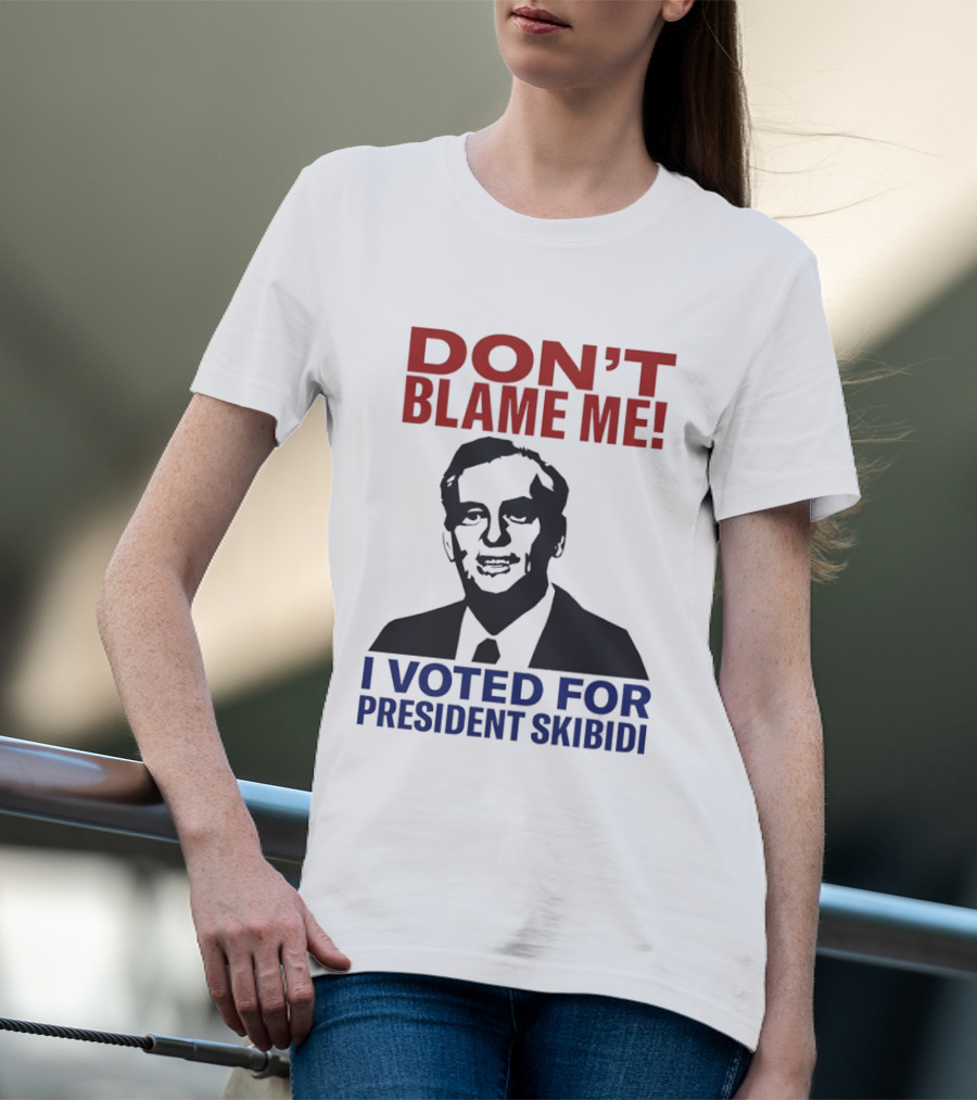 Don't Blame Me I Voted For President Skibidi Richard Nixon T-Shirt