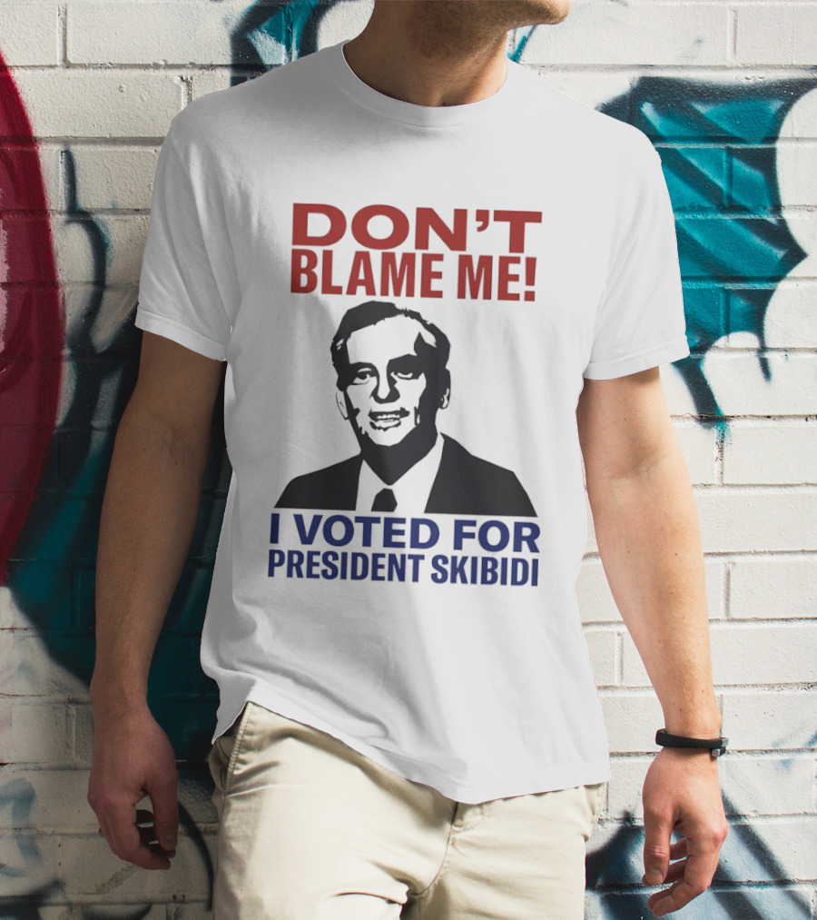 Don't Blame Me I Voted For President Skibidi Richard Nixon T-Shirt