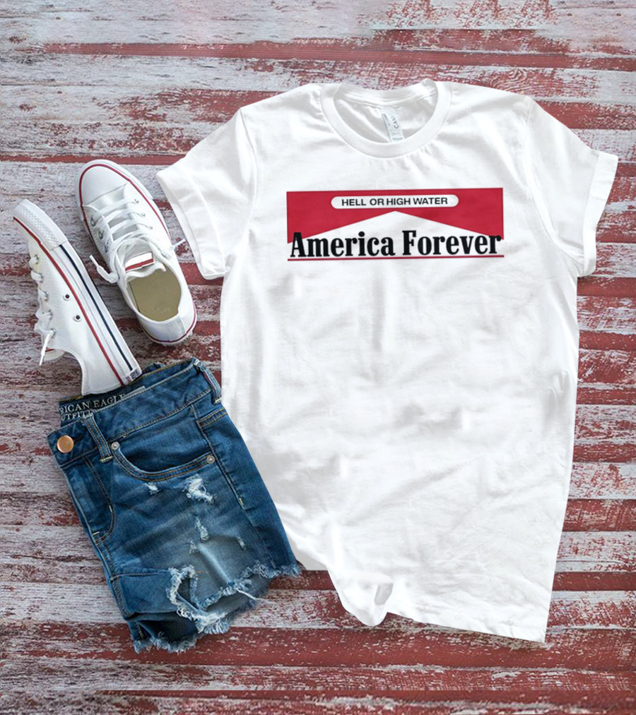 Hell Or High Water America Forever Marlboro T-Shirt