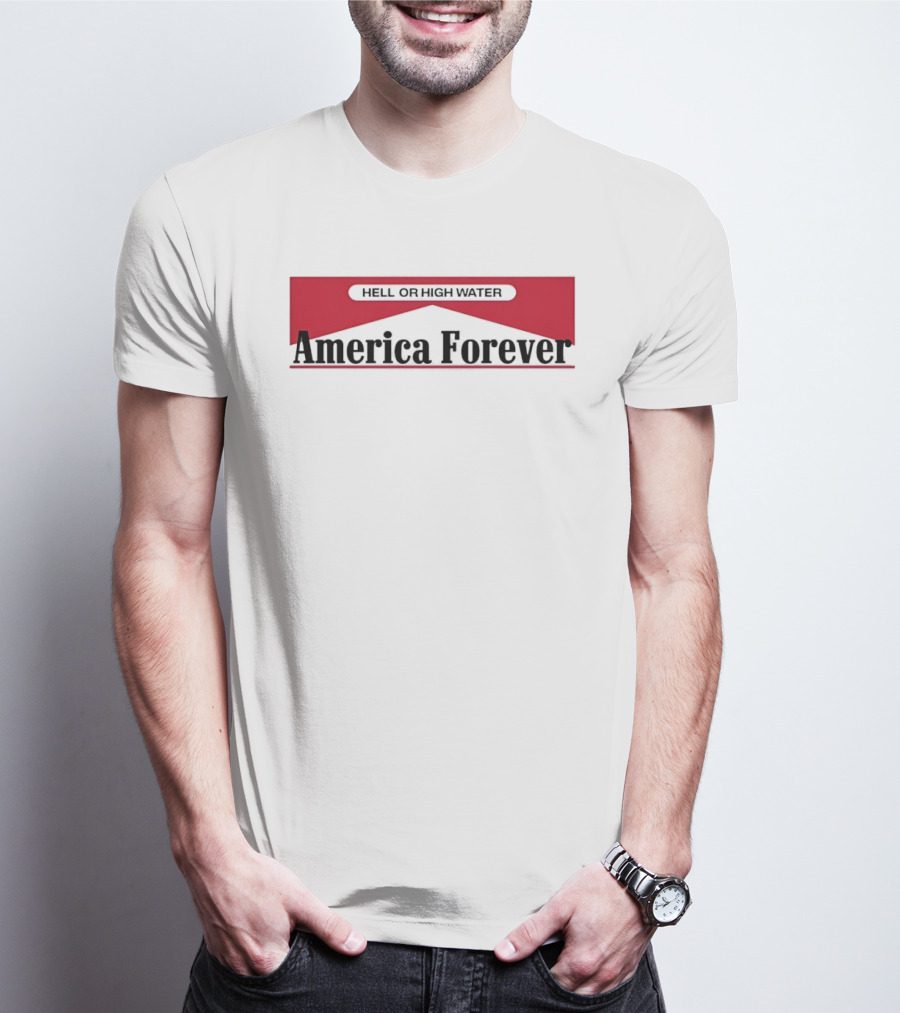 Hell Or High Water America Forever Marlboro T-Shirt