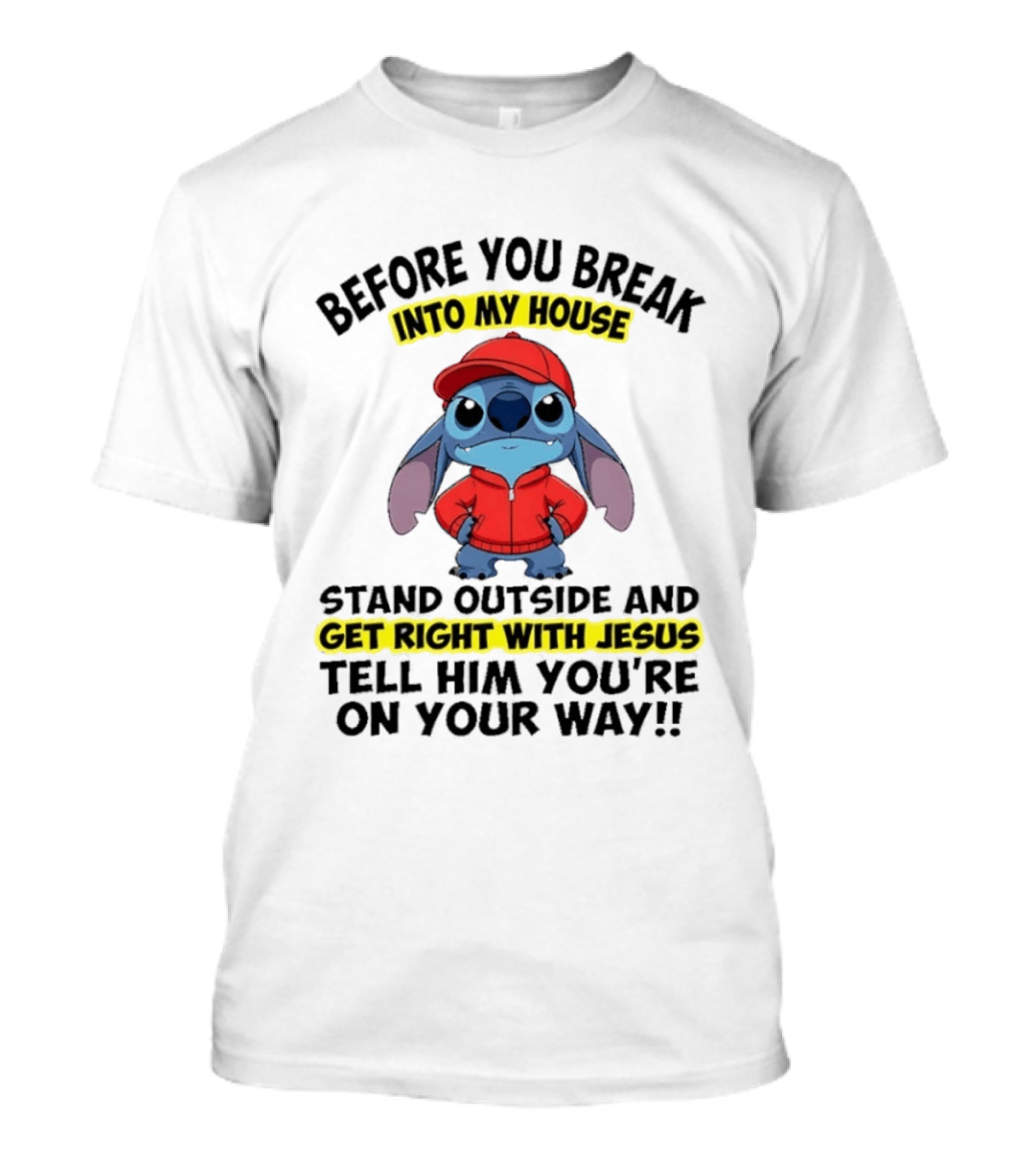 Lilo And Stitch Before You Break Into My House Get Right With Jesus Humor T-Shirt