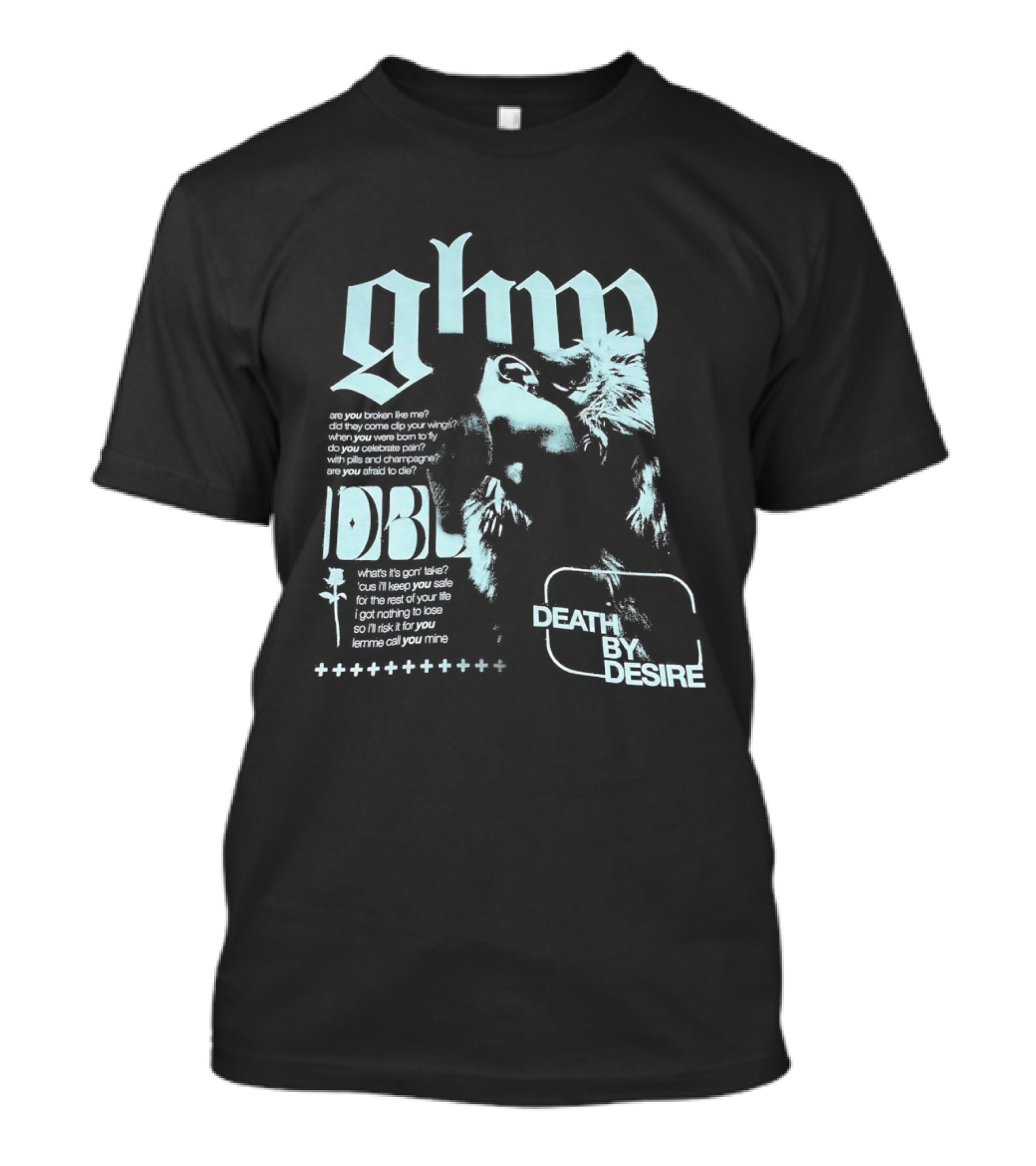 Ghp Death By Desire Are You Broken Like Me DBL T-Shirt
