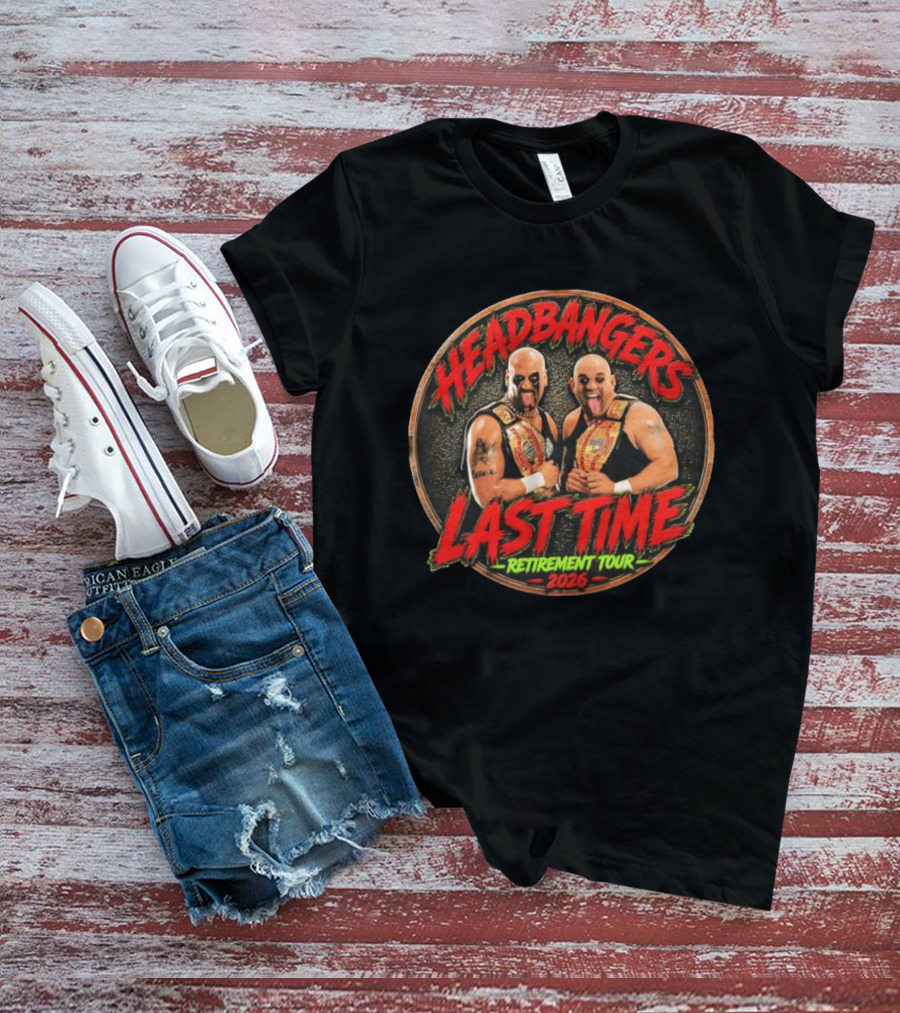 Headbangers Last Time Retirement Tour 2026 Championship Celebration T-Shirt