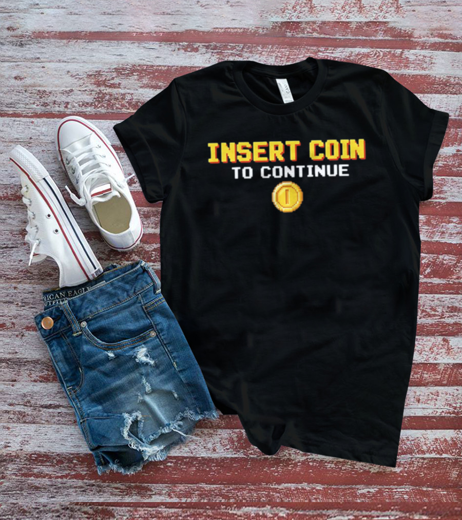 Arcade Gaming Insert Coin To Continue Retro Pixel T-Shirt